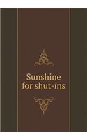 Sunshine for Shut-Ins