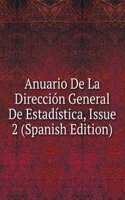 Anuario De La Direccion General De Estadistica, Issue 2 (Spanish Edition)