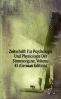 Zeitschrift Fur Psychologie Und Physiologie Der Sinnesorgane, Volume 43 (German Edition)