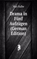 Drama in Funf Aufzugen (German Edition)