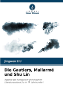 Gautiers, Mallarmé und Shu Lin