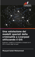 valutazione dei modelli spaziali della criminalità a Liverpool utilizzando il GIS
