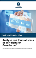 Analyse des Journalismus in der digitalen Gesellschaft