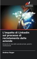 L'impatto di LinkedIn sul processo di reclutamento delle aziende
