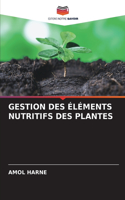 Gestion Des Éléments Nutritifs Des Plantes