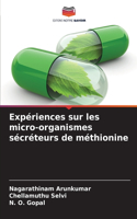 Expériences sur les micro-organismes sécréteurs de méthionine