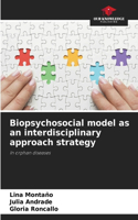 Biopsychosocial model as an interdisciplinary approach strategy