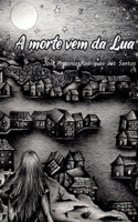 A Morte Vem Da Lua