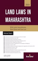 Snowwhite's Land Laws in Maharashtra with Latest Amendments, Short Notes and Selected Case law - 2024 Edition