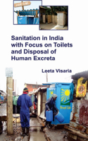Sanitation in India with Focus on Toilets and Disposal of Human Excreta