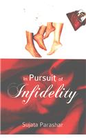 In Pursuit of Infidelity
