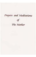 Prayers and Meditations of the Mother: A Selection
