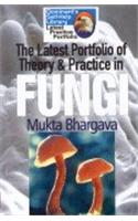 The Latest Portfolio of Theory and Practice in Fungi