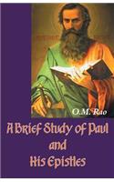 Brief Study of Paul and His Epistles