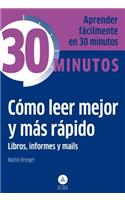 Como Leer Mejor y Mas Rapido Libros, Informes y Mails