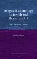 Images of Cosmology in Jewish and Byzantine Art