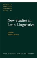 New Studies in Latin Linguistics: Proceedings of the 4th International Colloquium on Latin Linguistics, Cambridge, April 1987(21 Studies in Language Companion Series)