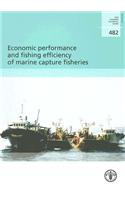 Economic Performance and Fishing Efficiency of Marine Capture Fisheries