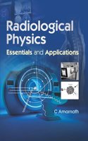 Radiological Physics Essentials and Applications - 2024