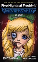 Nexie: An AFK Book (Five Nights at Freddys: Tales from the Pizzaplex #6)