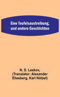 Eine Teufelsaustreibung, und andere Geschichten