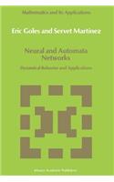 Neural and Automata Networks: Dynamical Behavior and Applications
