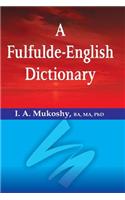 A Fulfulde-English Dictionary: (English)