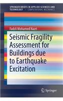 Seismic Fragility Assessment for Buildings due to Earthquake Excitation