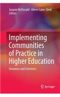 Implementing Communities of Practice in Higher Education: Dreamers and Schemers