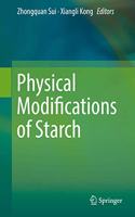 Physical Modifications of Starch