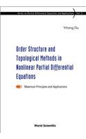 Order Structure And Topological Methods In Nonlinear Partial Differential Equations: Vol. 1: Maximum Principles And Applications: (2 Series On Partial Differential Equations And Applications)
