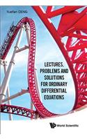 Lectures, Problems And Solutions For Ordinary Differential Equations