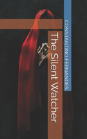 The Silent Watcher