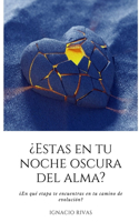 ¿Estas En Tu Noche Oscura del Alma?