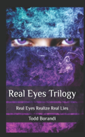 Real Eyes Trilogy