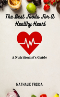 Best Foods for a Healthy Heart