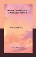 Mitch McConnell's Fall at a Washington DC Hotel