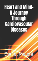 Heart and Mind- A Journey Through Cardiovascular Diseases