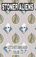 Stoner Aliens