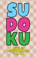 Sudoku Level 3: Medium Hard! Vol. 10: Play 9x9 Grid Sudoku Medium Hard Level 3 Volume 1-40 Play Them All Become A Sudoku Expert On The Road Paper Logic Games Become