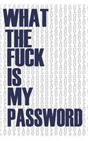 What The Fuck Is My Password: address & password logbook for internet website