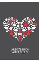 Arbeitsbuch Aura lesen: Arbeitsbuch, um die Aura von anderen Menschen zu lesen und zu bewerten.