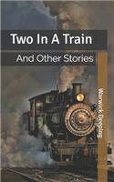 Two In A Train