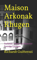 Maison Arkonak Rhugen