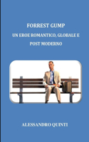 Forrest Gump - Un eroe romantico, globale e post moderno