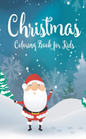 Christmas Coloring Books For Kids (Santa Coloring Book For Kids): Fun Children'S Christmas Gift Or Present For Toddlers & Kids, Christmas Coloring Books For Children, Christmas Trees Coloring Book