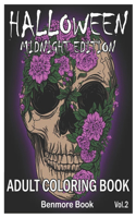 Halloween Midnight Edition: Adult Coloring Book with Beautiful Flowers, Adorable Animals, Spooky Characters, and Relaxing Fall Designs Volume 2(2 Halloween Midnight Edition)