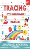 Tracing Letters and Numbers For Toddlers Ages 2-4: Practice Line Tracing, Pen Control to Trace and Write ABC Letters, Numbers (Cursive Writing Practice Book for Kids)