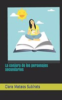 La conjura de los personajes secundarios