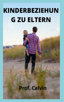 Kinderbeziehung Zu Eltern